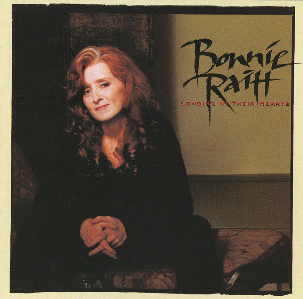 Bonnie Raitt : Longing In Their Hearts (CD, Album)