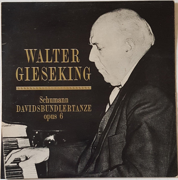 Schumann* / Walter Gieseking : Davidsbündlertänze, Opus 6 (LP, Album, Mono)