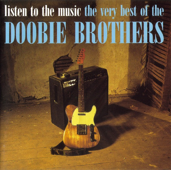 The Doobie Brothers : Listen To The Music: The Very Best Of The Doobie Brothers (CD, Comp)