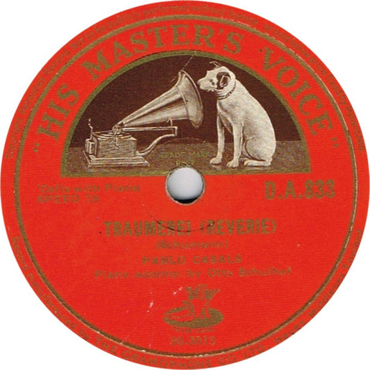 Pablo Casals : Traumerie (Reverie) / Melody In F (Shellac, 10", RE)