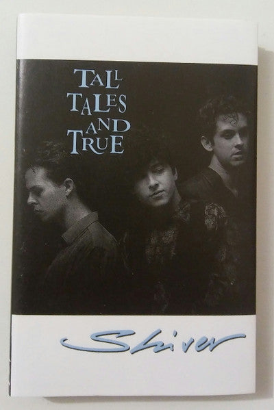 Tall Tales And True : Shiver (Cass, Album, Dol)