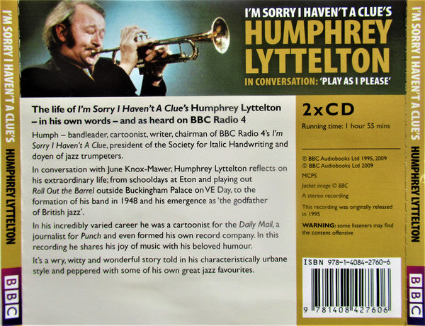 Humphrey Lyttelton, June Knox-Mawer : I'm Sorry I Haven't A Clue's Humphrey Lyttelton In Conversation: 'Play As I Please' (2xCD, RE)