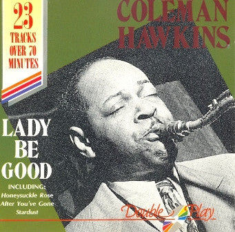 Coleman Hawkins : Lady Be Good (CD, Comp)