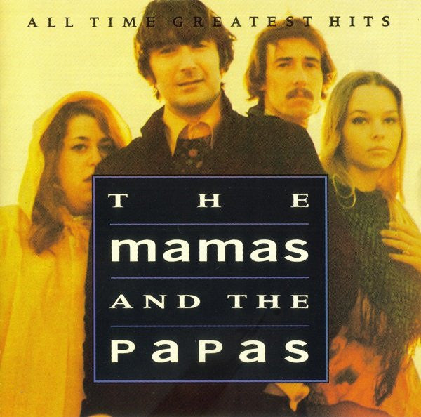 The Mamas And The Papas* : All Time Greatest Hits (CD, Comp, RP)