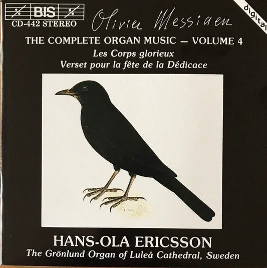 Olivier Messiaen, Hans-Ola Ericsson : The Complete Organ Music - Volume 4 (CD, Album)