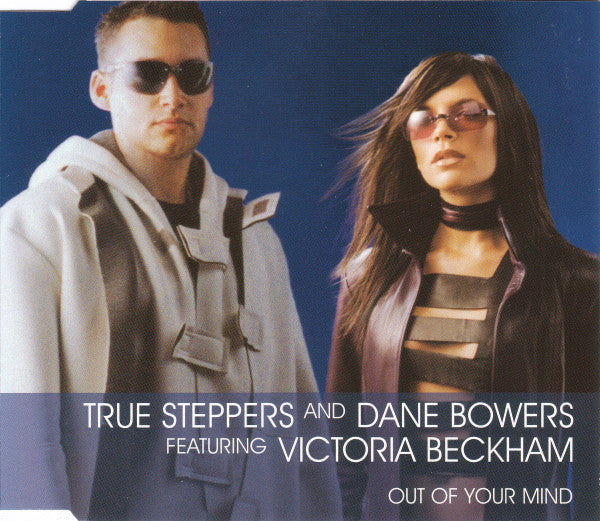 True Steppers And Dane Bowers Featuring Victoria Beckham : Out Of Your Mind (CD, Single)