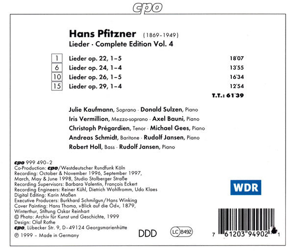 Hans Pfitzner - Julie Kaufmann · Donald Sulzen, Iris Vermillion · Axel Bauni · Christoph Prégardien · Michael Gees · Andreas Schmidt (2) · Robert Holl · Rudolf Jansen : Lieder Complete Edition Volume 4 (CD, Album)