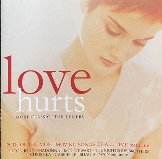 Various : Love Hurts - More Classic Tearjerkers (2xCD, Comp)