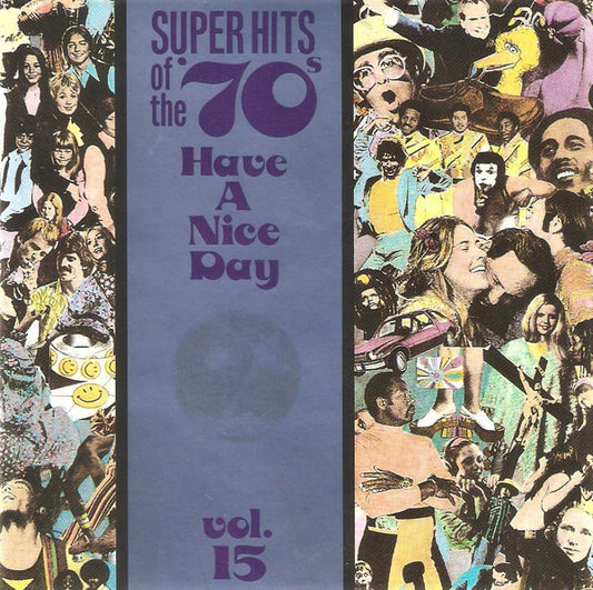 Various : Super Hits Of The '70s - Have A Nice Day, Vol. 15 (CD, Comp, RM, SRC)