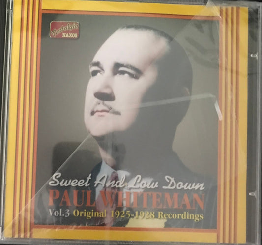 Paul Whiteman : Sweet And Low Down (Vol. 3 Original 1925-1928 Recordings) (CD, Comp)