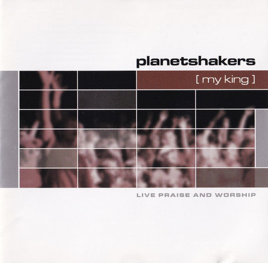 Planetshakers : (My King) Live Praise & Worship (CD, Album)