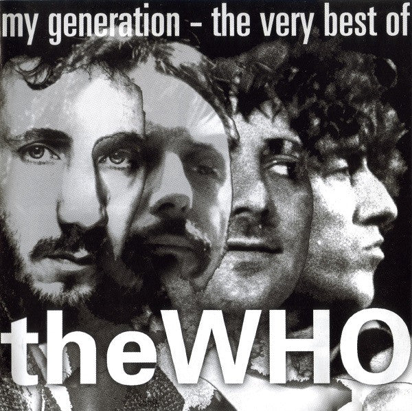 The Who : My Generation - The Very Best Of The Who (CD, Comp, RM)