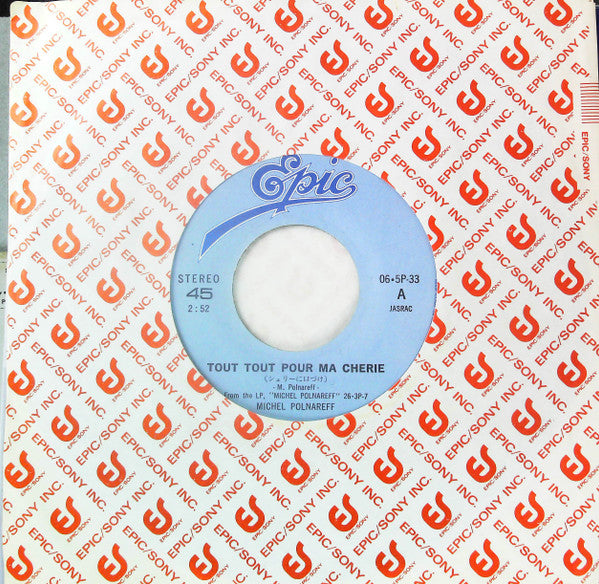 Michel Polnareff : Tout, Tout Pour Ma Chérie/Love Me, Please Love Me  (7", Single)