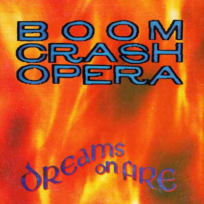 Boom Crash Opera : Dreams On Fire (CD, EP)