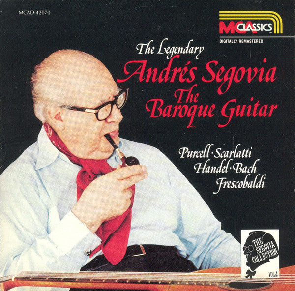 Andrés Segovia, Henry Purcell • Domenico Scarlatti • Georg Friedrich Händel • Johann Sebastian Bach • Girolamo Frescobaldi : The Baroque Guitar (CD, Comp, Mono, Club, RE, RM)