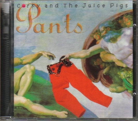 Corky And The Juice Pigs : Pants (CD, Album)