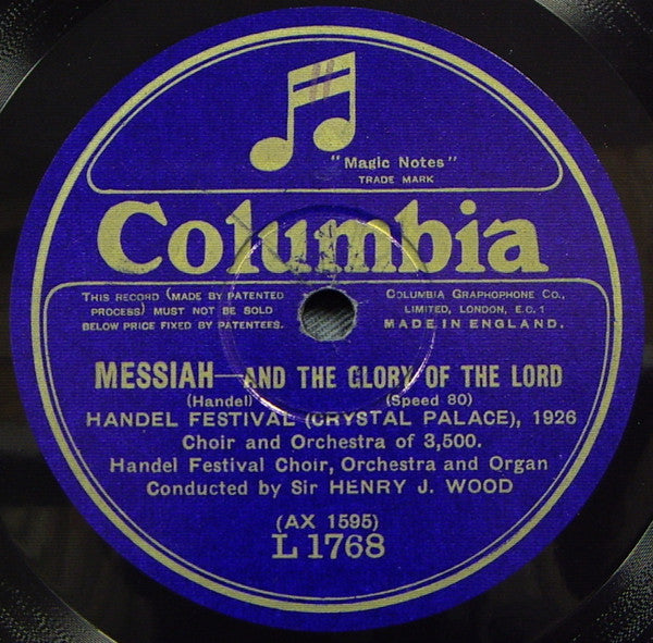 Handel*, Handel Festival Choir, Orchestra And Organ*, Sir Henry J. Wood* : Messiah - And The Glory Of The Lord (Shellac, 12")