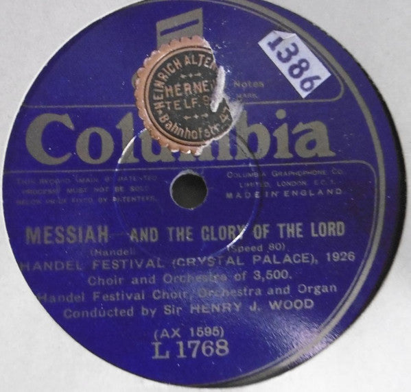 Handel*, Handel Festival Choir, Orchestra And Organ*, Sir Henry J. Wood* : Messiah - And The Glory Of The Lord (Shellac, 12")