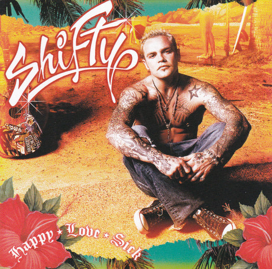 Shifty* : Happy * Love * Sick (CD, Enh)
