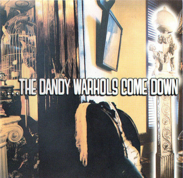 The Dandy Warhols : ...The Dandy Warhols Come Down (CD, Album)