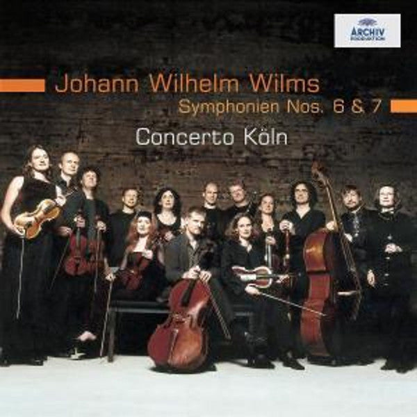 Johann Wilhelm Wilms - Concerto Köln : Symphonien Nos. 6 & 7 (CD, Album)