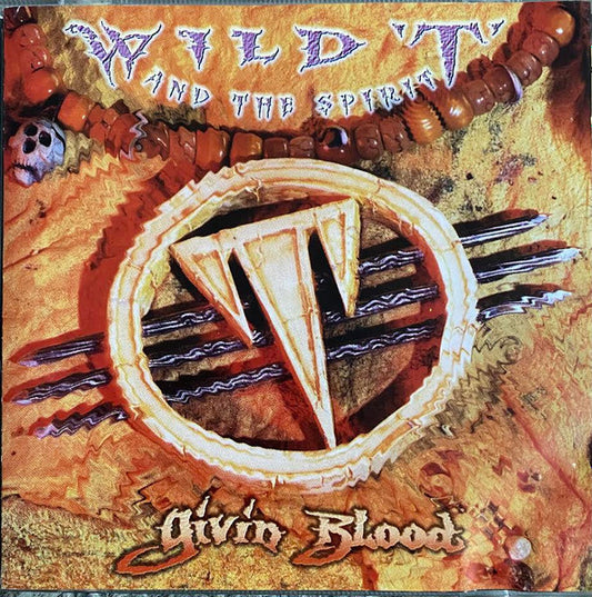 Wild T & The Spirit : Givin Blood (CD, Album)