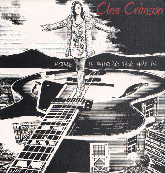 Clea Crimson : Home Is Where The Art Is (CD, Album)