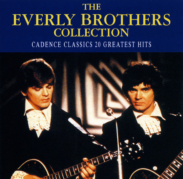 The Everly Brothers* : The Everly Brothers Collection (Cadence Classics 20 Greatest Hits) (CD, Album, Comp)