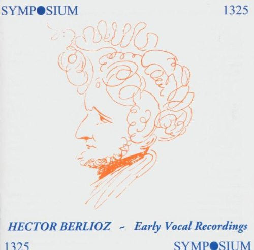 Hector Berlioz : Early Vocal Recordings (CD, Comp)