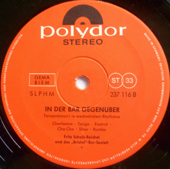 Fritz Schulz-Reichel Und Das Bristol-Bar-Sextett* : In Der Bar Gegenüber (LP, Album, RE)