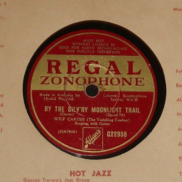 Wilf Carter : Cowboys' High-Toned Dance / By The Silv'ry Moonlight Trail (Shellac, 10")