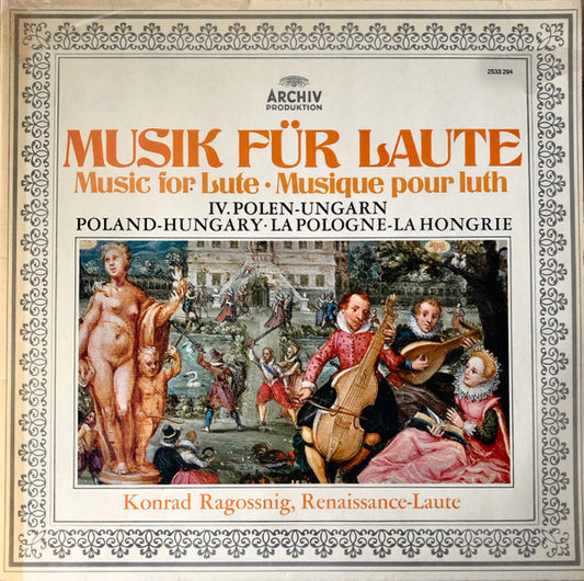 Konrad Ragossnig : Musik Für Laute, IV. Polen-Ungarn (LP, Album)