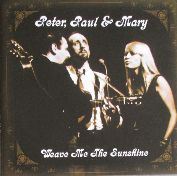 Peter, Paul & Mary : Weave Me The Sunshine (CD, Comp, Dig)