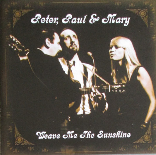 Peter, Paul & Mary : Weave Me The Sunshine (CD, Comp, Dig)