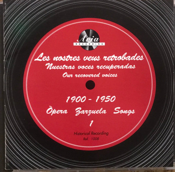 Various : Les Nostres Veus Retrobades. 1900-1950. Òpera Zarzuela Songs (CD, Comp)