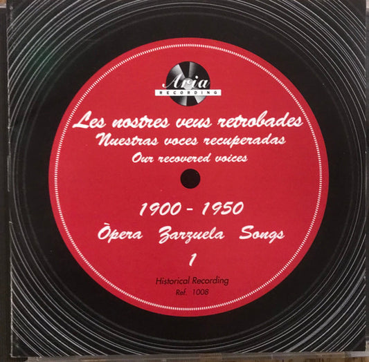 Various : Les Nostres Veus Retrobades. 1900-1950. Òpera Zarzuela Songs (CD, Comp)