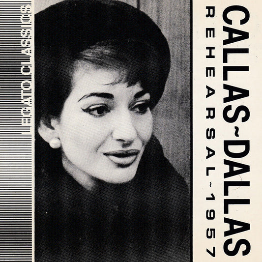 Maria Callas : Dallas Rehearsal 1957 (CD, Comp)