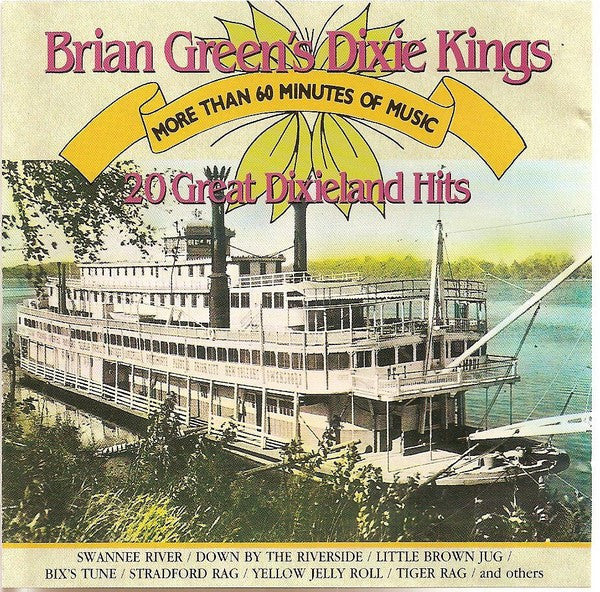 Brian Green's Dixie Kings : 20 Great Dixieland Hits (CD, Album)