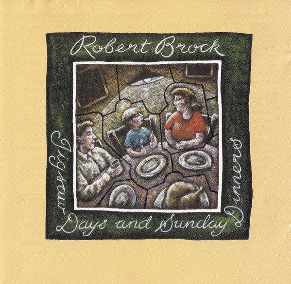 Robert Brock (5) : Jigsaw Days And Sunday Dinners (CD, Album)
