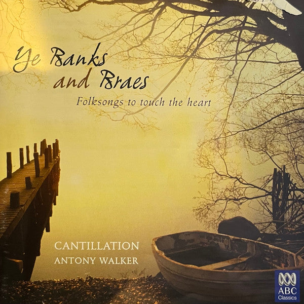 Cantillation • Antony Walker : Ye Banks And Braes (CD)