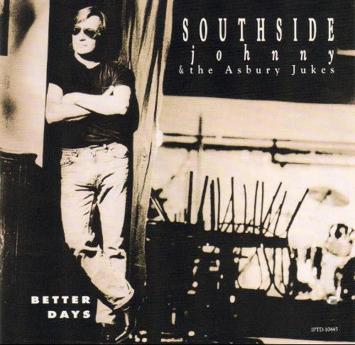 Southside Johnny & The Asbury Jukes : Better Days (CD, Album)