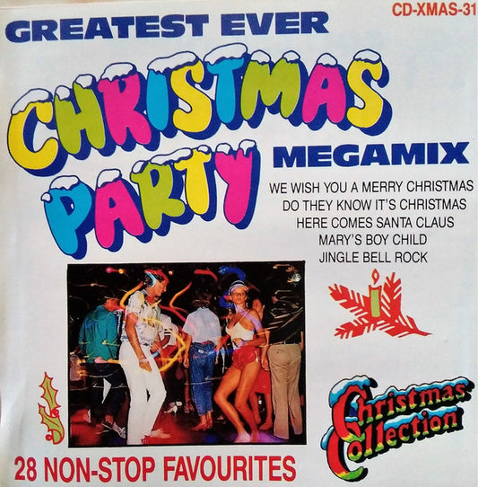 Unknown Artist : Greatest Ever Christmas Party Megamix (CD, Mixed, RE)