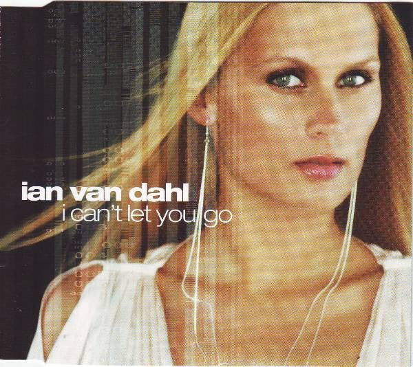 Ian Van Dahl : I Can't Let You Go (CD, Maxi)