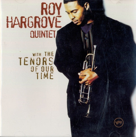 Roy Hargrove Quintet : With The Tenors Of Our Time (CD, Album)