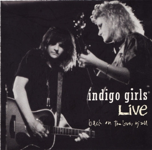 Indigo Girls : Indigo Girls Live - Back On The Bus, Y'All (CD, EP)