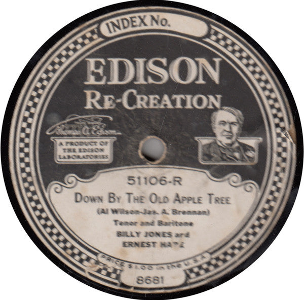 Billy Jones & Ernest Hare / Al Bernard : Down By The Old Apple Tree / My Dawg (Edison Disc)