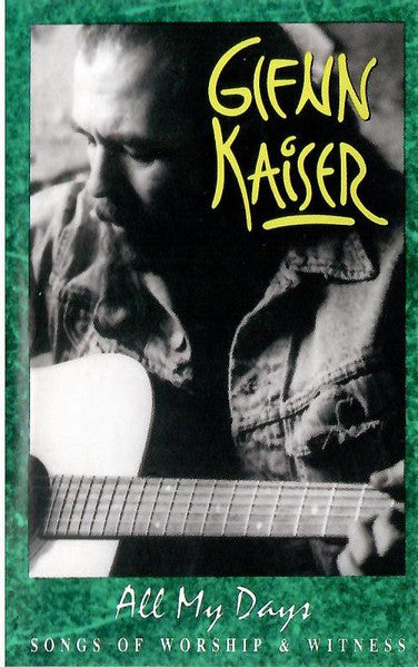 Glenn Kaiser : All My Days (Cass, Album)