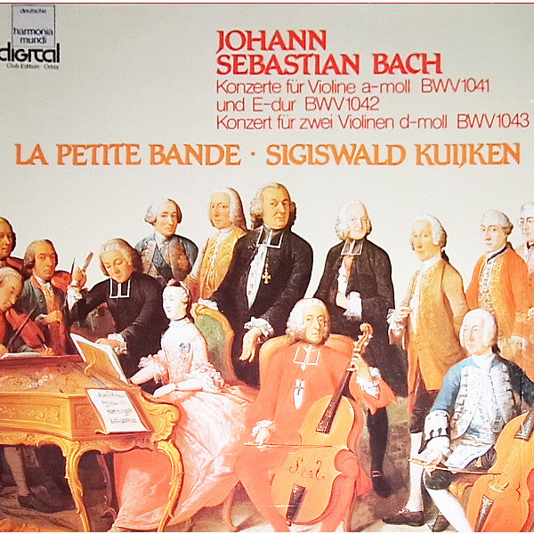 Johann Sebastian Bach - La Petite Bande · Sigiswald Kuijken : Konzerte Für Violine A-moll BWV 1041 Und E-dur BWV 1042 / Konzert Für Zwei Violinen D-moll BWV 1043 (LP, Album, Club)