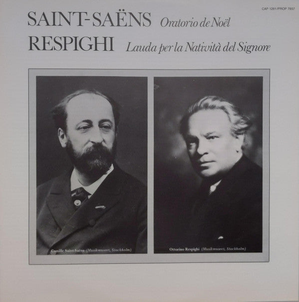 Camille Saint-Saëns / Ottorino Respighi : Oratorio De Noël / Lauda Per La Natività Del Signore (LP, Album)