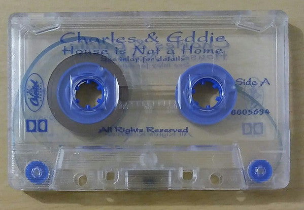 Charles & Eddie : House Is Not A Home (Cass, Single)